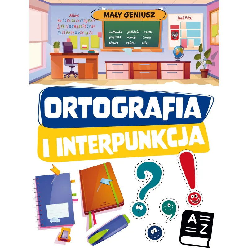 ORTOGRAFIA I INTERPUNKCJA. MAŁY GENIUSZ