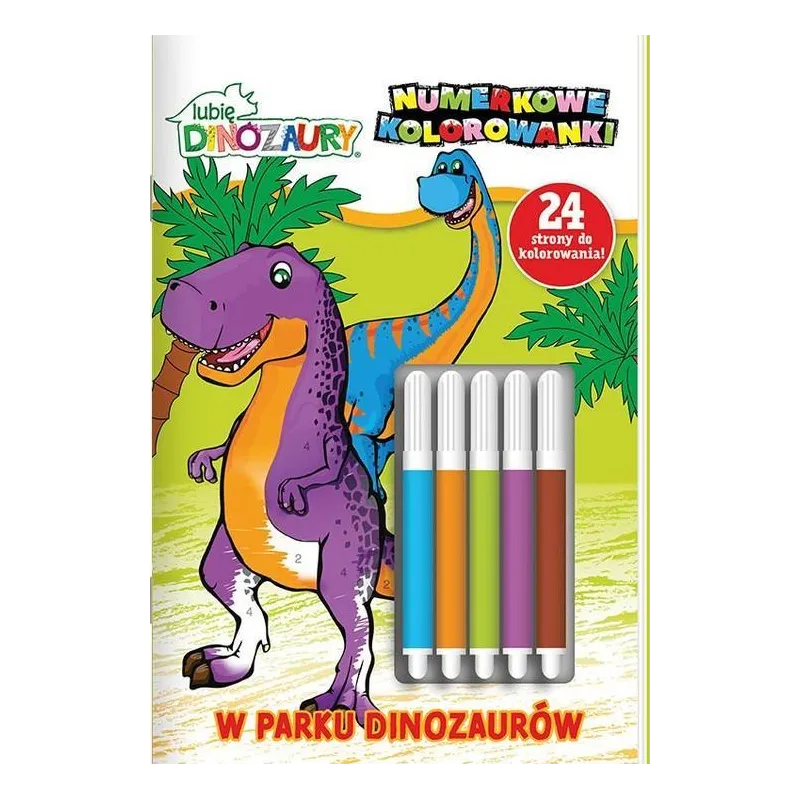 LUBIĘ DINOZAURY. W PARKU DINOZAURÓW. NUMERKOWE KOLOROWANKI