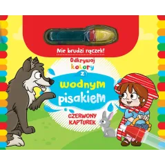 CZERWONY KAPTUREK. ODKRYWAJ KOLORY Z WODNYM PISAKIEM