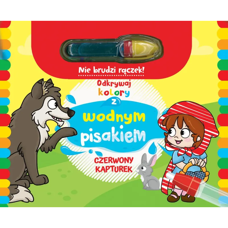 CZERWONY KAPTUREK. ODKRYWAJ KOLORY Z WODNYM PISAKIEM
