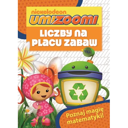 UMIZOOMI. LICZBY NA PLACU ZABAW. POZNAJ MAGIĘ MATEMATYKI - Media Service Zawada