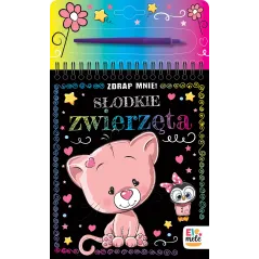 SŁODKIE ZWIERZĘTA. ZDRAP MNIE!