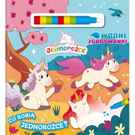 MOJE JEDNOROŻCE. CO ROBIĄ JEDNOROŻCE? WODNE ZGADYWANKI