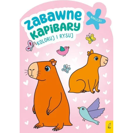 Zabawne Kapibary. Koloruj I Rysuj. Książeczka Z Naklejkami Zabawne Kapibary. Koloruj I Rysuj. Książeczka Z Naklejkami