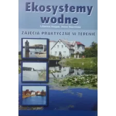 EKOSYSTEMY WODNE. ZAJĘCIA PRAKTYCZNE W TERENIE - Tempus