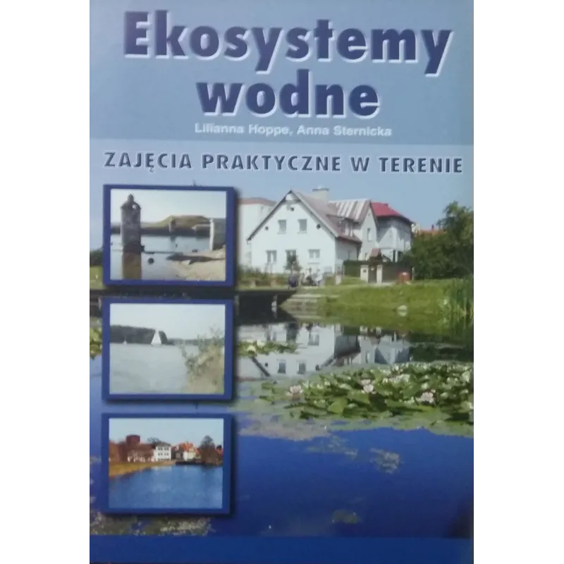 EKOSYSTEMY WODNE. ZAJĘCIA PRAKTYCZNE W TERENIE - Tempus