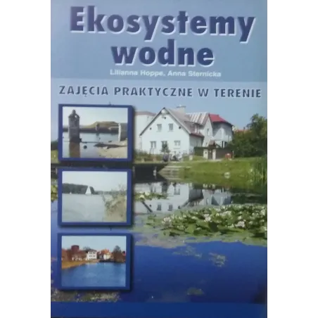 EKOSYSTEMY WODNE. ZAJĘCIA PRAKTYCZNE W TERENIE - Tempus