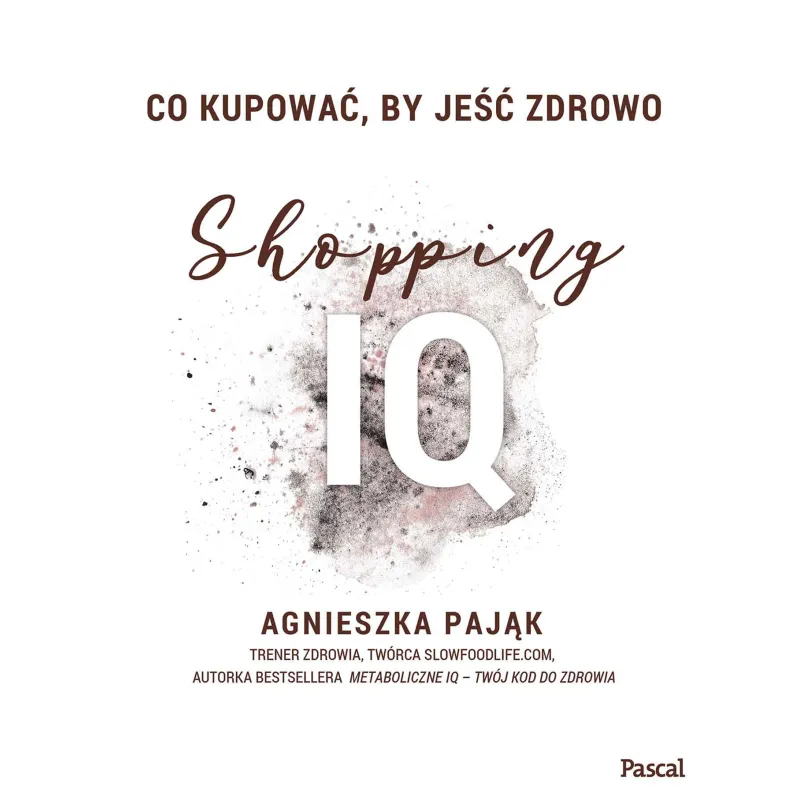 CO KUPOWAĆ, BY JEŚĆ ZDROWO. SHOPPING IQ - Pascal