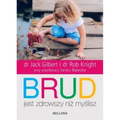 BRUD JEST ZDROWSZY NIŻ MYŚLISZ Jack Gilbert, Rob Knight - Bellona