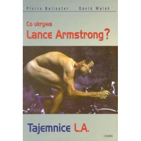 Tajemnice L.a Co Ukrywa Lance Amstrong? Tajemnice L.a Co Ukrywa Lance Amstrong?