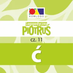 KARTY LOGOPEDYCZNE PIOTRUŚ CZĘŚĆ 11 GŁOSKA Ć 3+