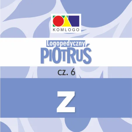 KARTY LOGOPEDYCZNE PIOTRUŚ CZĘŚĆ 6 GŁOSKA Z 3+