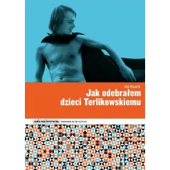 JAK ODEBRAŁEM DZIECI TERLIKOWSKIEMU