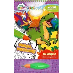 LUBIĘ DINOZAURY. UWAGA, DINOZAUR! WODNE KOLOROWANIE