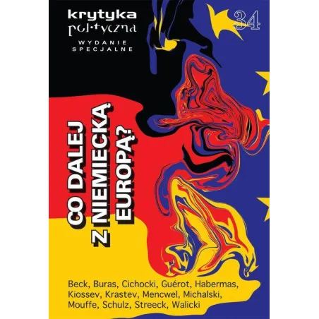 Co Dalej Z Niemiecką Europą? Krytyka Polityczne 34 Co Dalej Z Niemiecką Europą? Krytyka Polityczne 34