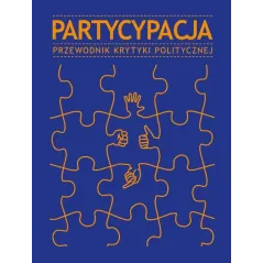 PARTYCYPACJA. PRZEWODNIK KRYTYKI POLITYCZNEJ