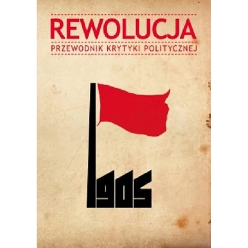 REWOLUCJA 1905. PRZEWODNIK KRYTYKI POLITYCZNEJ