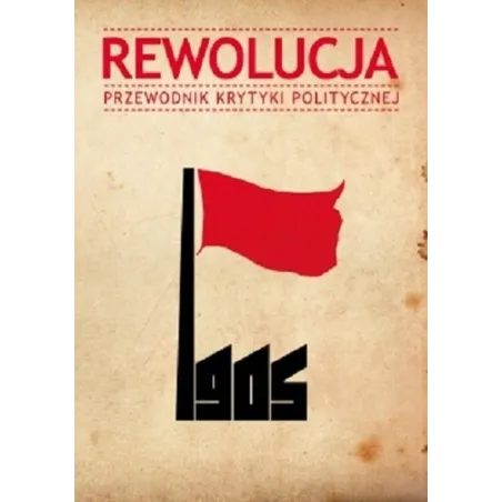 REWOLUCJA 1905. PRZEWODNIK KRYTYKI POLITYCZNEJ