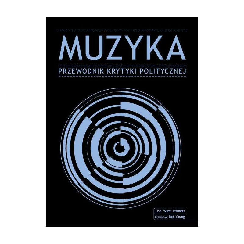 MUZYKA. PRZEWODNIK KRYTYKI POLITYCZNEJ