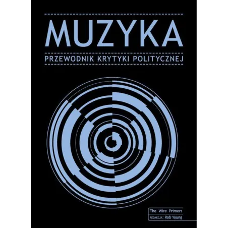 MUZYKA. PRZEWODNIK KRYTYKI POLITYCZNEJ