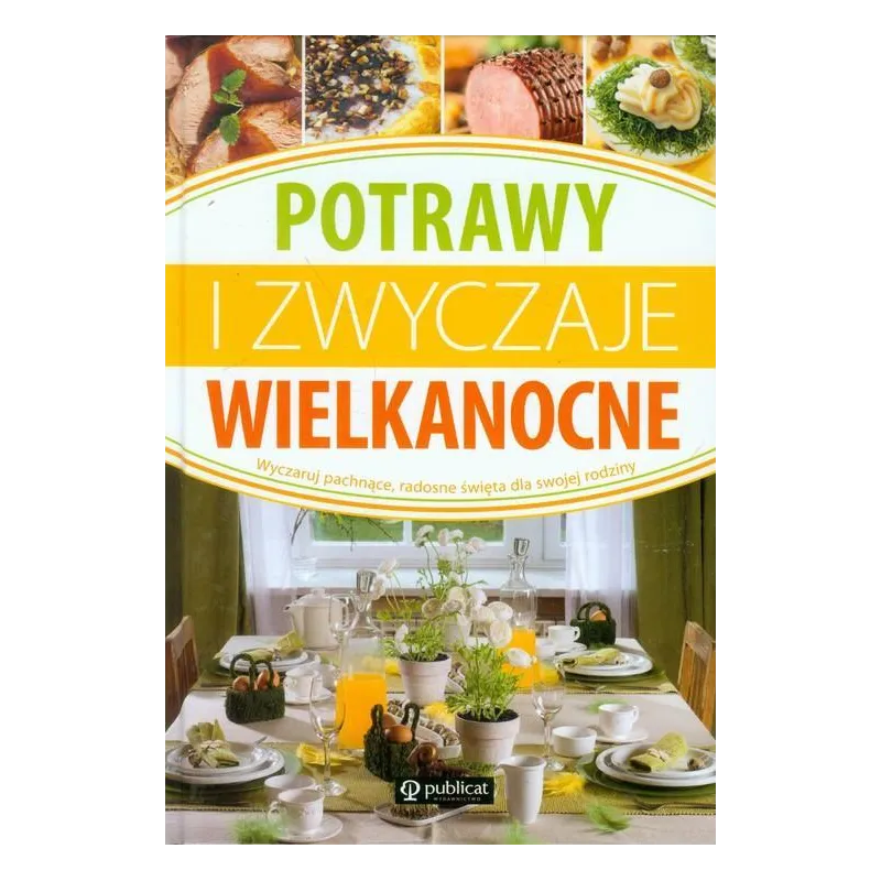 POTRAWY I ZWYCZAJE WIELKANOCNE