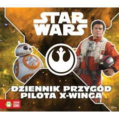 STAR WARS. DZIENNIK PRZYGÓD PILOTA X-WINGA 6+ - Zielona Sowa