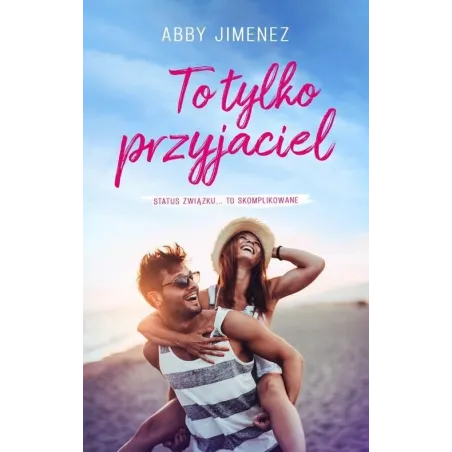 TO TYLKO PRZYJACIEL Abby Jimenez