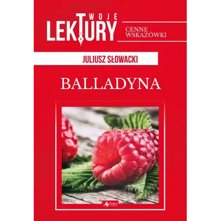 BALLADYNA TWOJE LEKTURY Juliusz Słowacki - Dragon