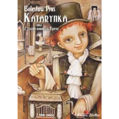 KATARYNKA ORAZ Z LEGEND DAWNEGO EGIPTU Bolesław Prus - Siedmioróg