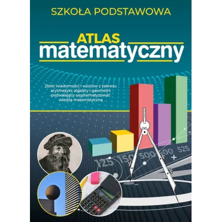 ATLAS MATEMATYZNY SZKOŁA PODSTAWOWA