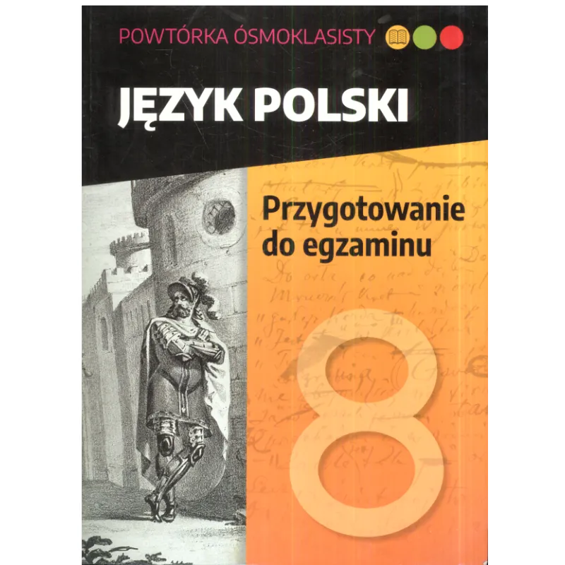 JĘZYK POLSKI POWTÓRKA ÓSMOKLASISTY PRZYGOTOWANIA DO EGZAMINU - SBM