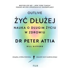 ŻYĆ DŁUŻEJ. NAUKA O DŁUGIM ŻYCIU W ZDROWIU