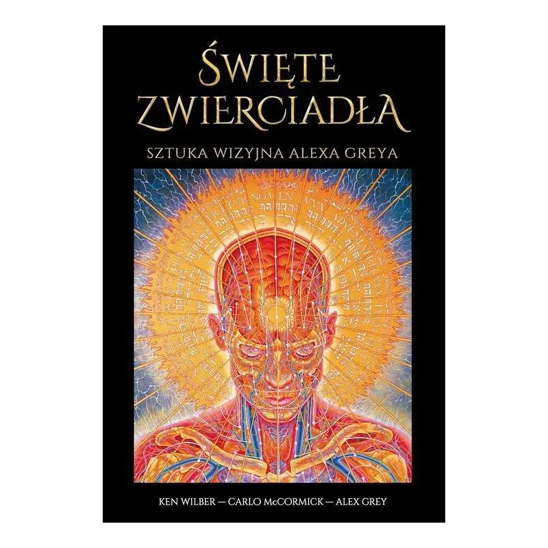 Alex Grey, Carlo Mccormick, Ken Wilber