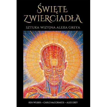 Alex Grey, Carlo Mccormick, Ken Wilber