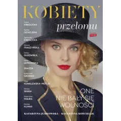 KOBIETY PRZEŁOMU. ONE NIE BAŁY SIĘ WOLNOŚCI - Znak