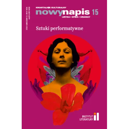 Sztuki Performatywne. Kwartalnik Kulturalny Nowy Napis Liryka Epika Dramat 15 Wrzesień 2022 Sztuki Performatywne. Kwartalnik Kulturalny Nowy Napis Liryka Epika Dramat 15 Wrzesień 2022