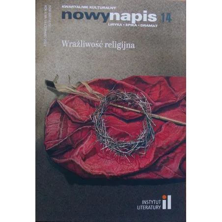 Wrażliwość Religijna. Kwartalnik Kulturalny Nowy Napis Liryka Epika Dramat 14 Czerwiec 2022 Wrażliwość Religijna. Kwartalnik Kulturalny Nowy Napis Liryka Epika Dramat 14 Czerwiec 2022