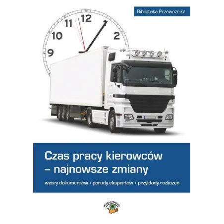 Czas pracy kierowców  najnowsze zmiany Matejczyk Ewa