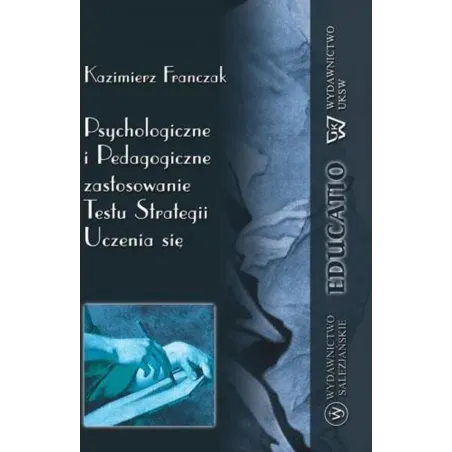 Psychologiczne I Pedagogiczne Zastosowanie Testu Strategii Uczenia Się Psychologiczne I Pedagogiczne Zastosowanie Testu Strategii Uczenia Się