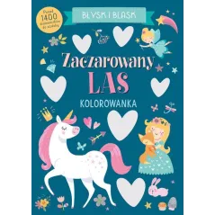 ZACZAROWANY LAS. BŁYSK I BLASK. KOLOROWANKA Z DIAMENCIKAMI