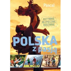 POLSKA Z PASJĄ. PRZEWODNIK ILUSTROWANY - Pascal