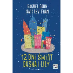 DWANAŚCIE DNI ŚWIĄT DASHA I LILY Rachel Cohn, David Levithan - Bukowy las