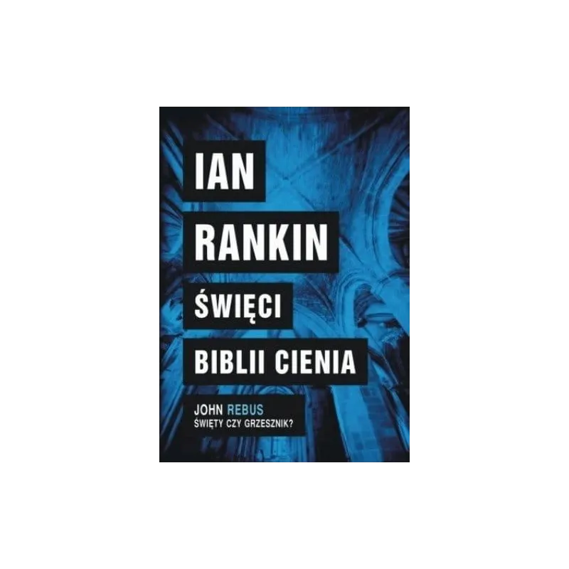 ŚWIĘCI BIBLII CIENIA Ian Rankin - Albatros