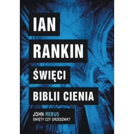 ŚWIĘCI BIBLII CIENIA Ian Rankin - Albatros