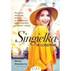SINGIELKA W LONDYNIE Marta Matulewicz - Wydawnictwo Lira