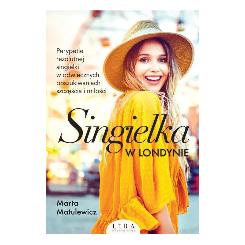 SINGIELKA W LONDYNIE Marta Matulewicz - Wydawnictwo Lira
