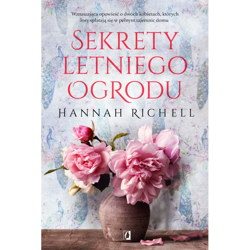 SEKRETY LETNIEGO OGRODU Hannah Richell - Kobiece