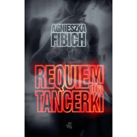 REQUIEM DLA TANCERKI