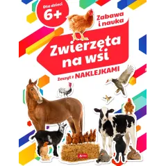 ZWIERZĘTA NA WSI. ZESZYT Z NAKLEJKAMI 6+ - Dragon