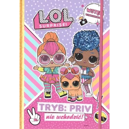 L.O.L. SURPRISE!  TRYB PRIV NIE WCHODZIĆ !